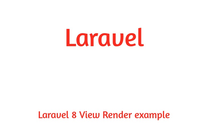 Laravel 8 View Render example